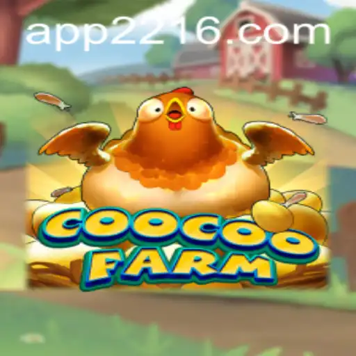 Discover the Exciting World of CooCooFarm and the Role of 2216.COM